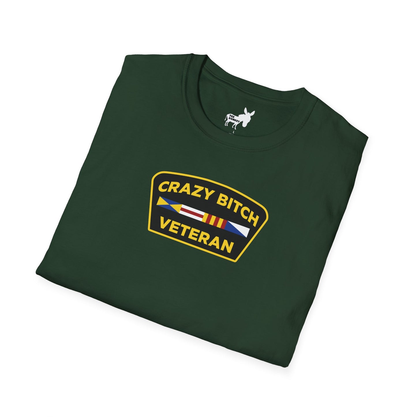 CRAZY BITCH VETERAN T-Shirt