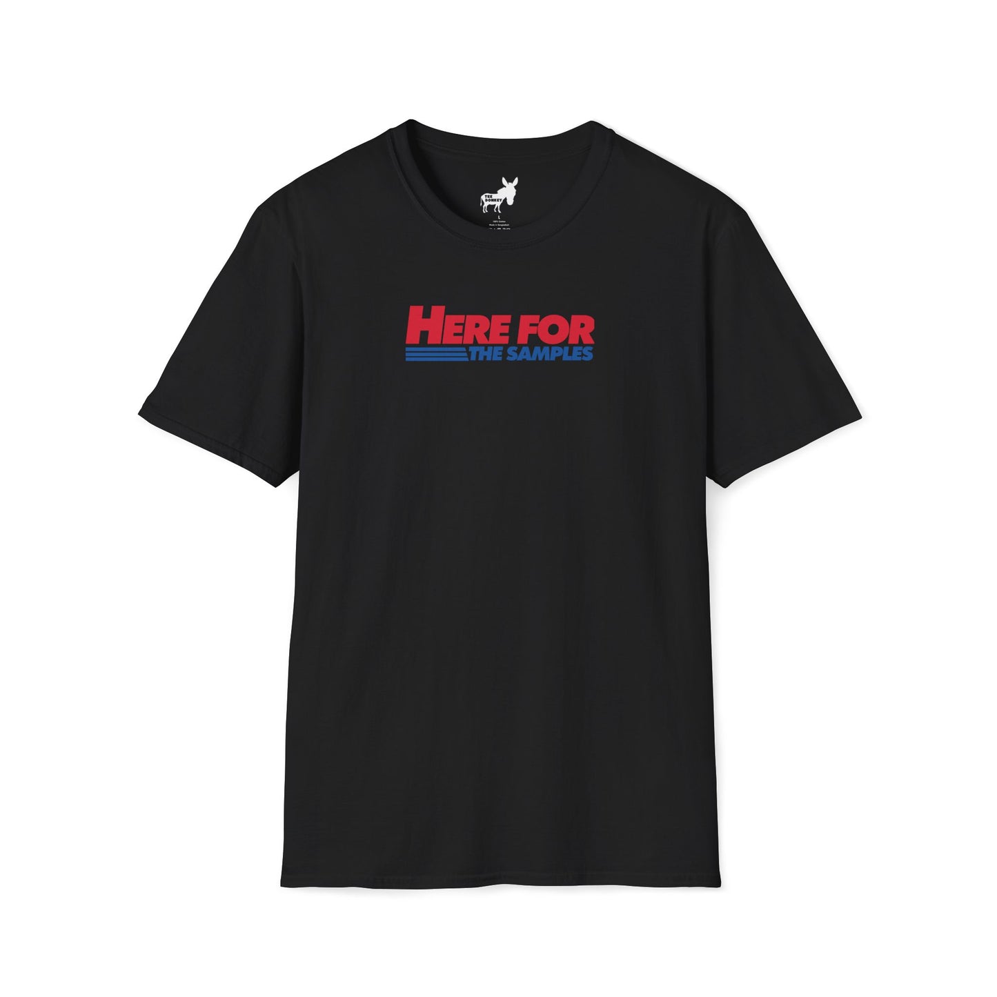 HERE FOR THE SAMPLES T-Shirt