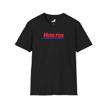 HERE FOR THE SAMPLES T-Shirt