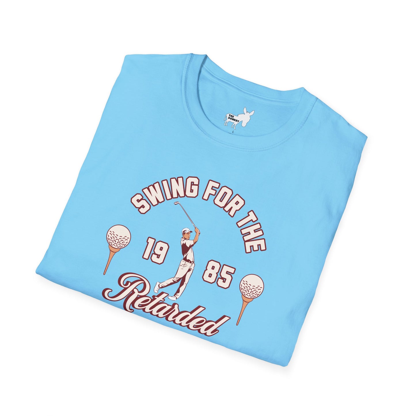 SWING FOR THE RETARDED GOLF TOURNAMENT T-Shirt