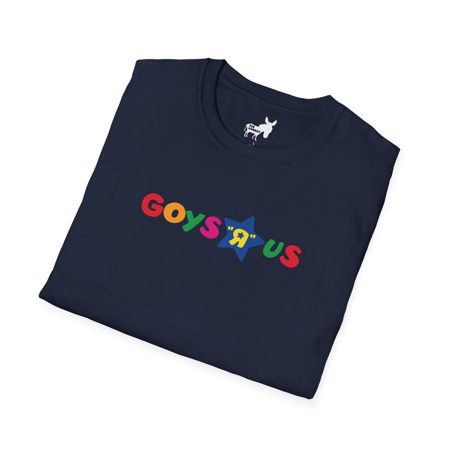 GOYS R US - TOYS R US T-Shirt