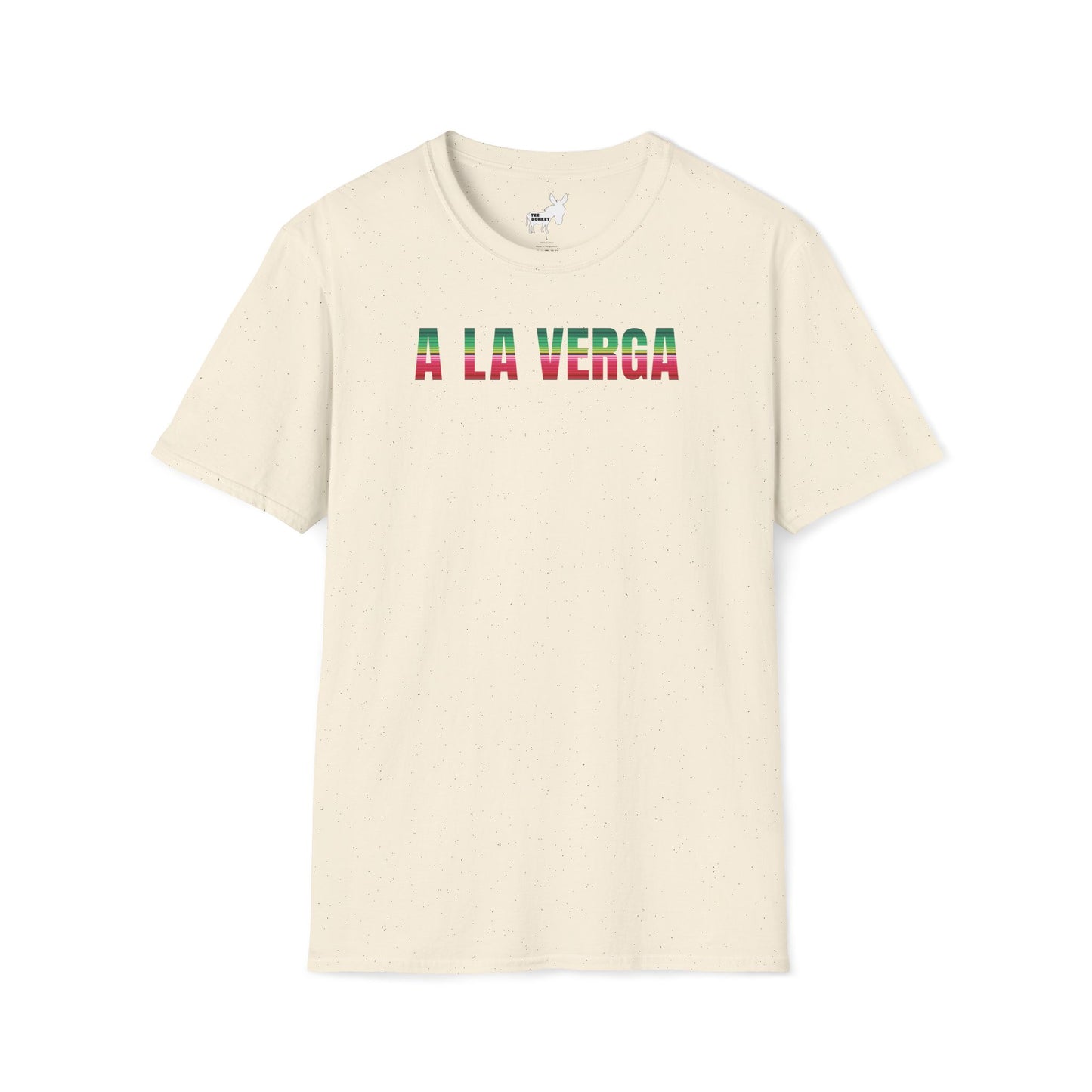 A LA VERGA T-Shirt