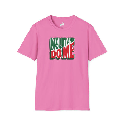 MOUNT AND DO ME - T-Shirt