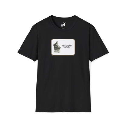 "Nnnghfghh" - Helen Keller T-Shirt