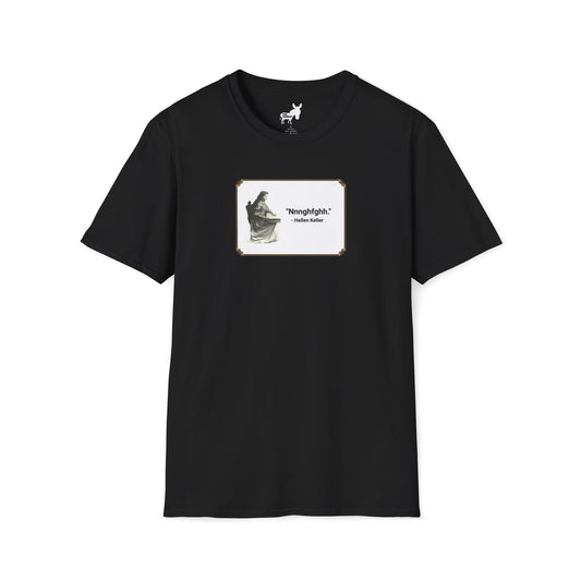 "Nnnghfghh" - Helen Keller T-Shirt