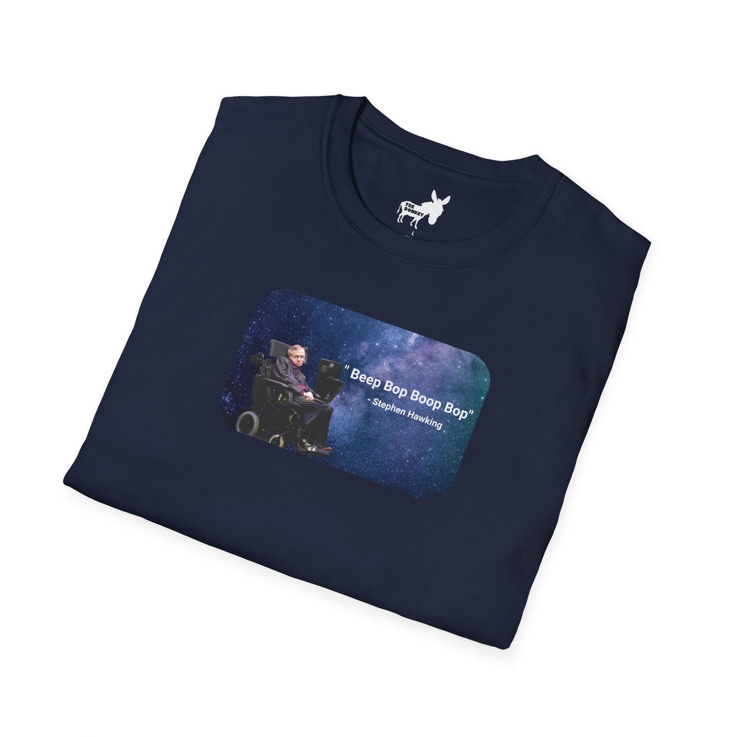 "Beep Bop Boop Bop" - Stephen Hawking T-Shirt