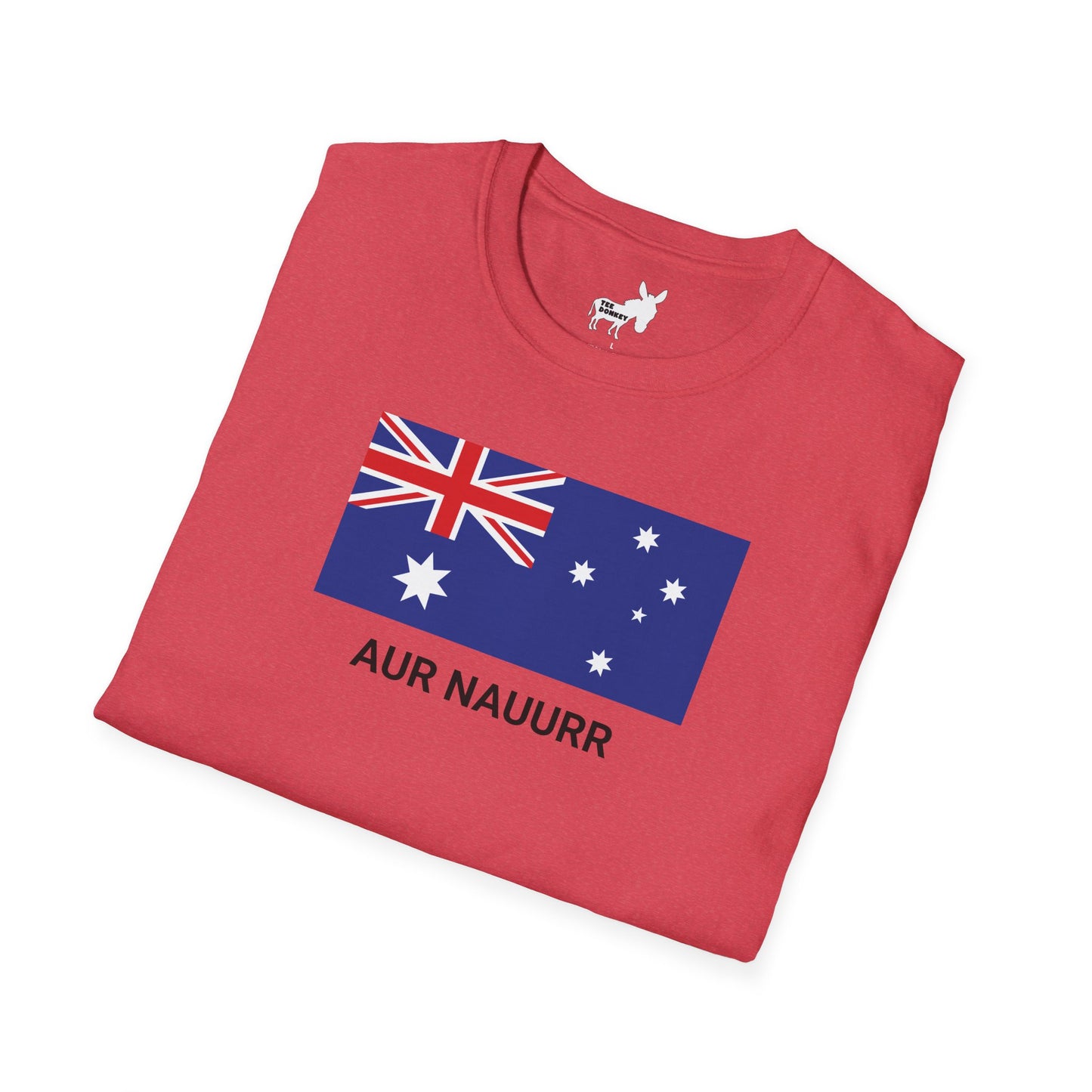AUR NAUURR - AUSTRALIA T-Shirt
