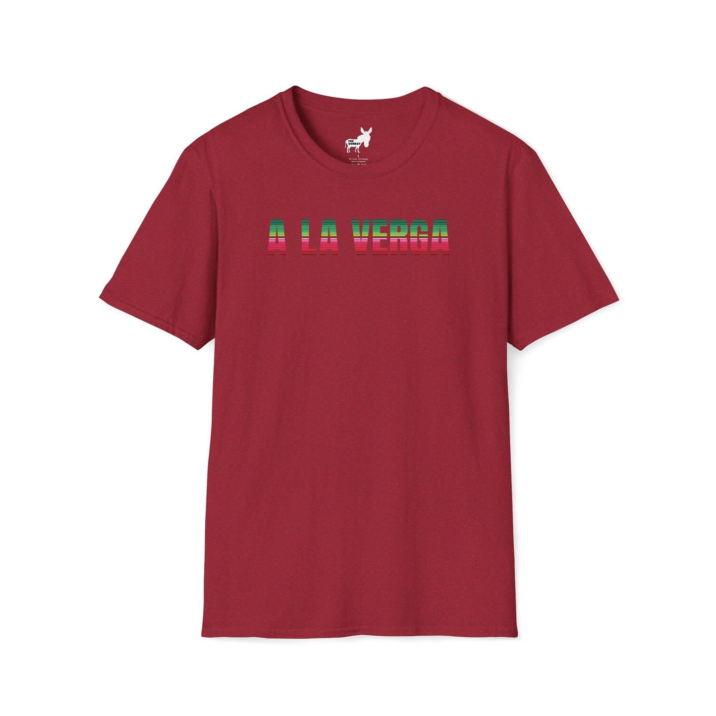 A LA VERGA T-Shirt