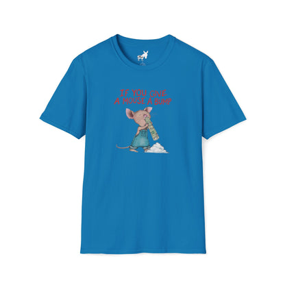 IF YOU GIVE A MOUSE A BUMP - T-Shirt