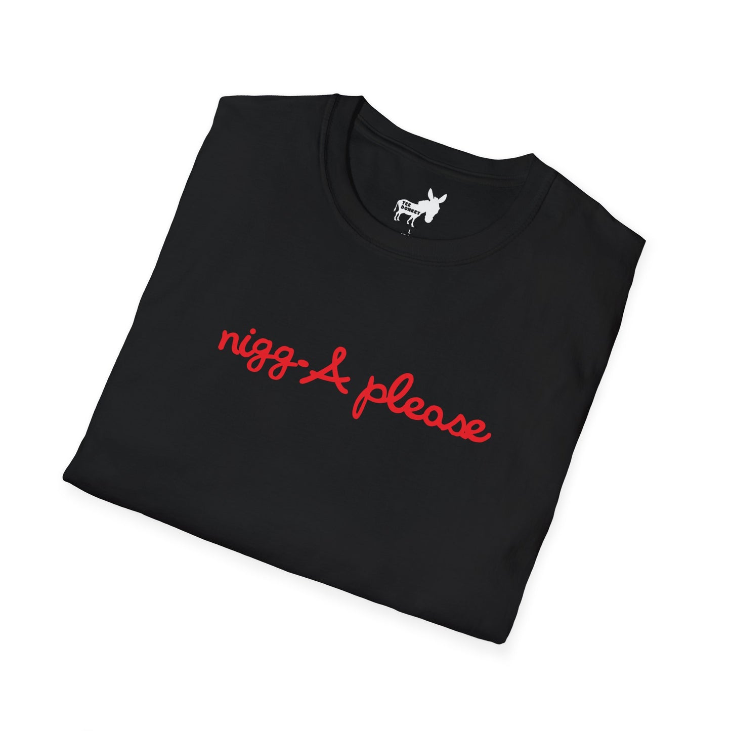 nigga please T-Shirt