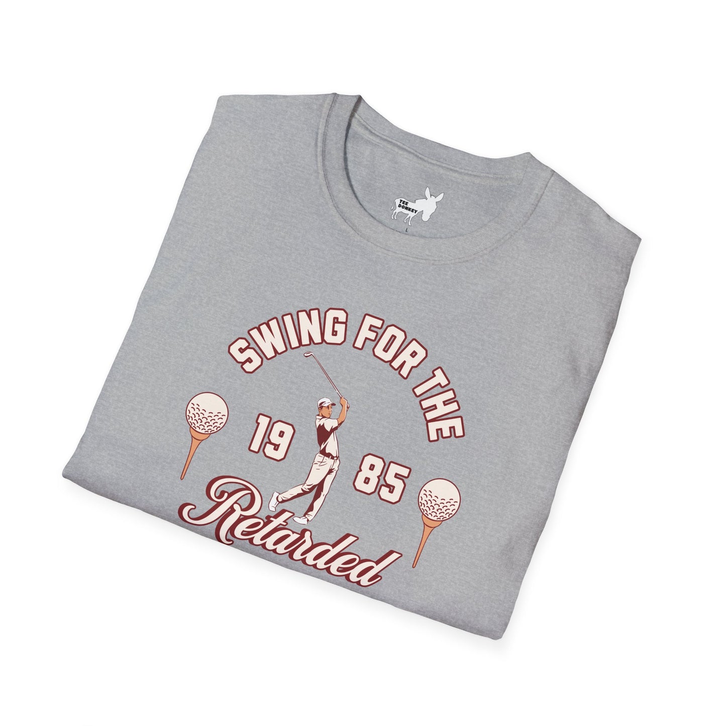 SWING FOR THE RETARDED GOLF TOURNAMENT T-Shirt