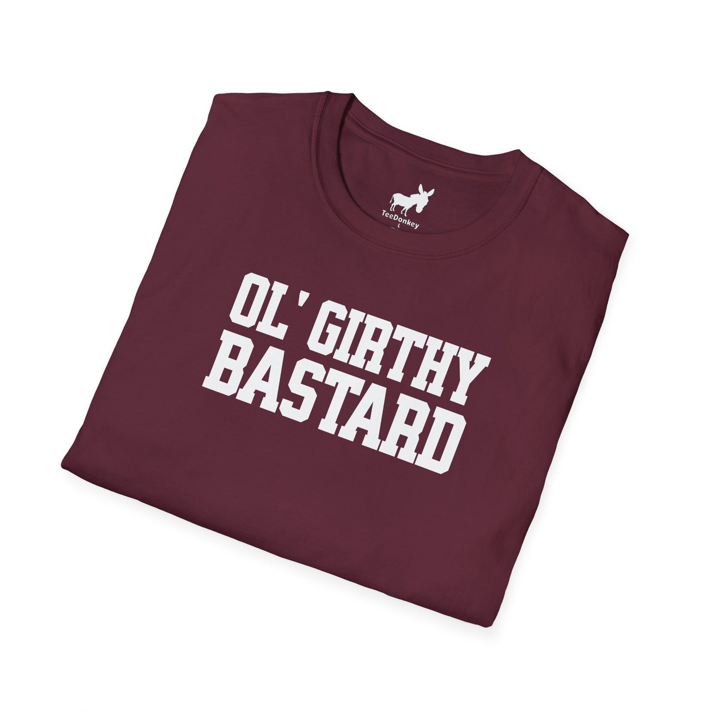 OL' GIRTHY BASTARD T-Shirt