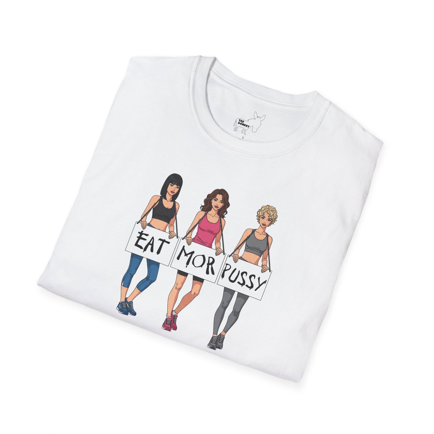 EAT MOR PUSSY T-Shirt