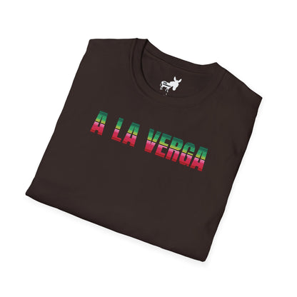 A LA VERGA T-Shirt