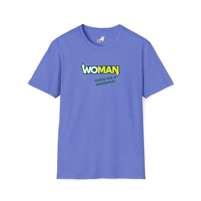 WOMAN MAKE ME A SANDWICH T-Shirt