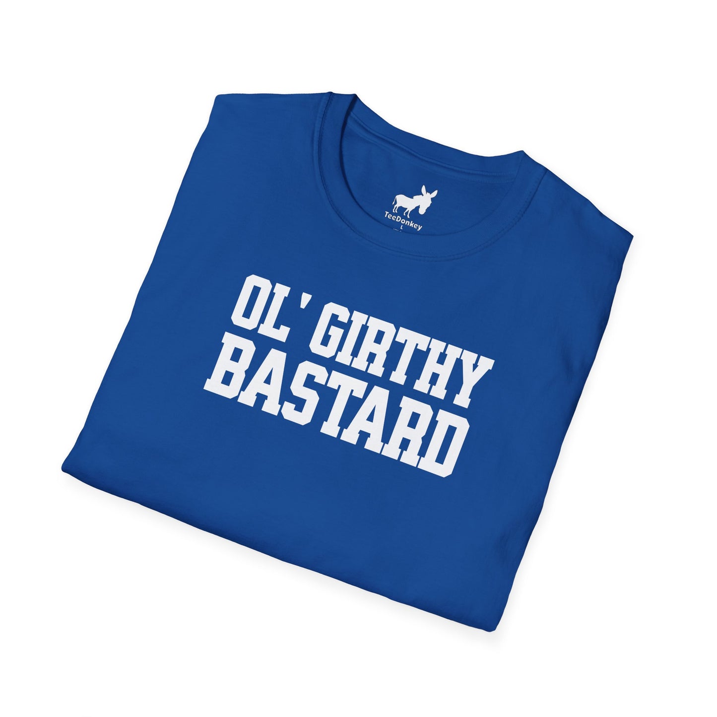 OL' GIRTHY BASTARD T-Shirt
