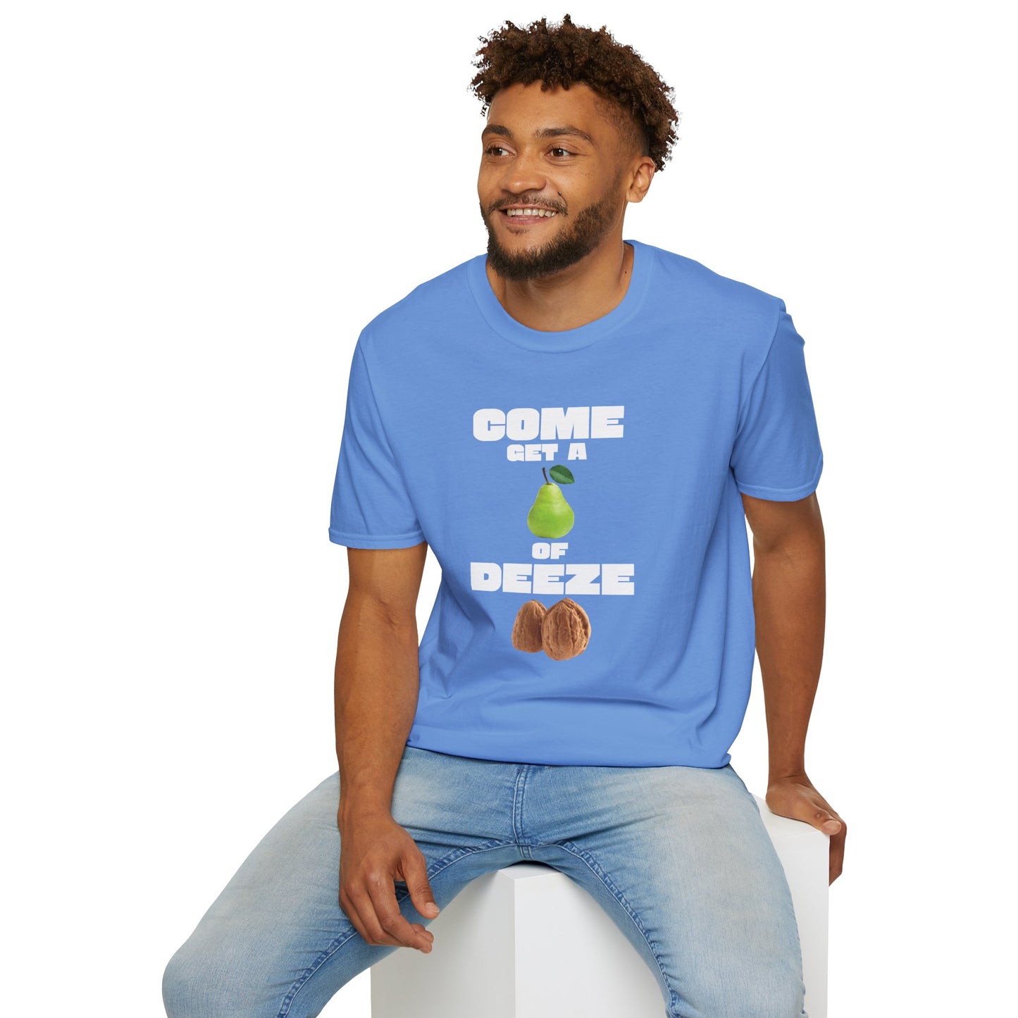 COME GET A PEAR OF DEEZE NUTS T-Shirt