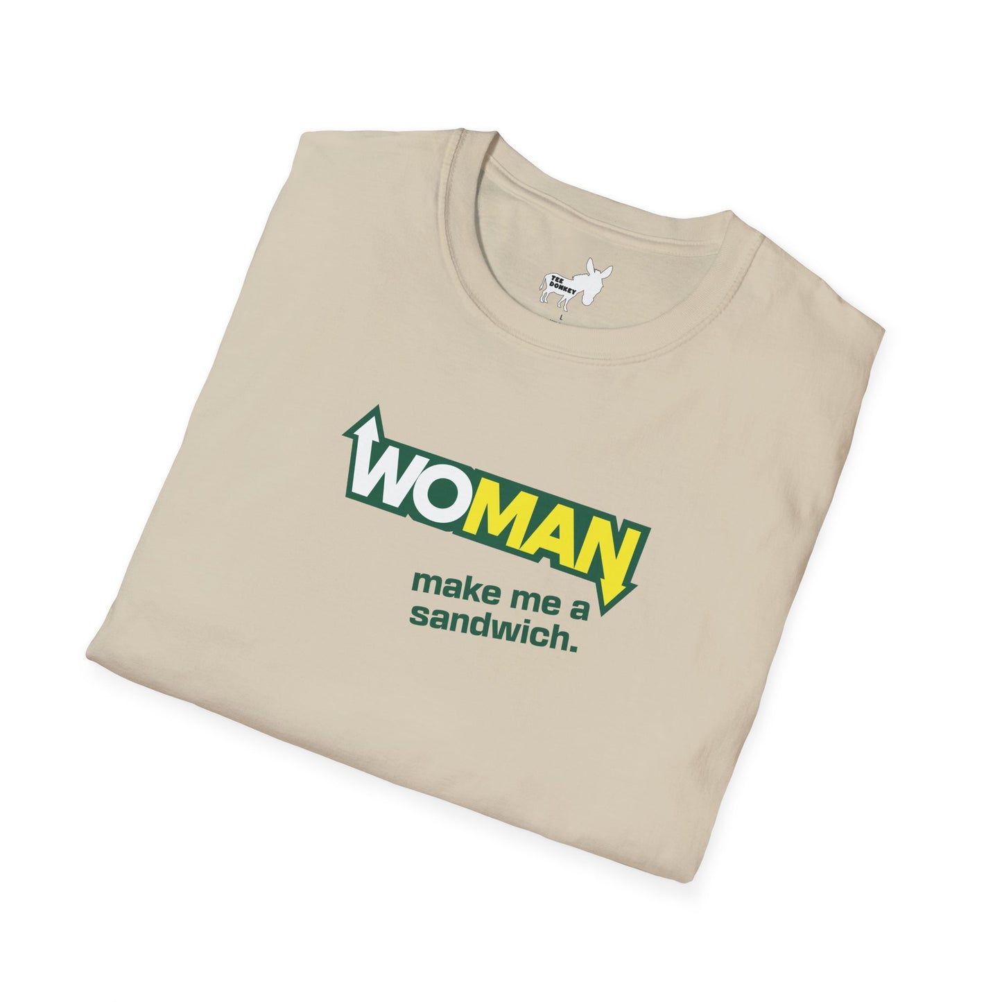 WOMAN MAKE ME A SANDWICH T-Shirt