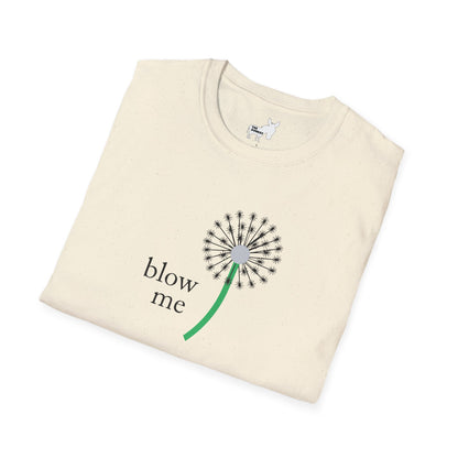 BLOW ME - DANDELION T-Shirt