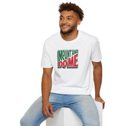 MOUNT AND DO ME - T-Shirt