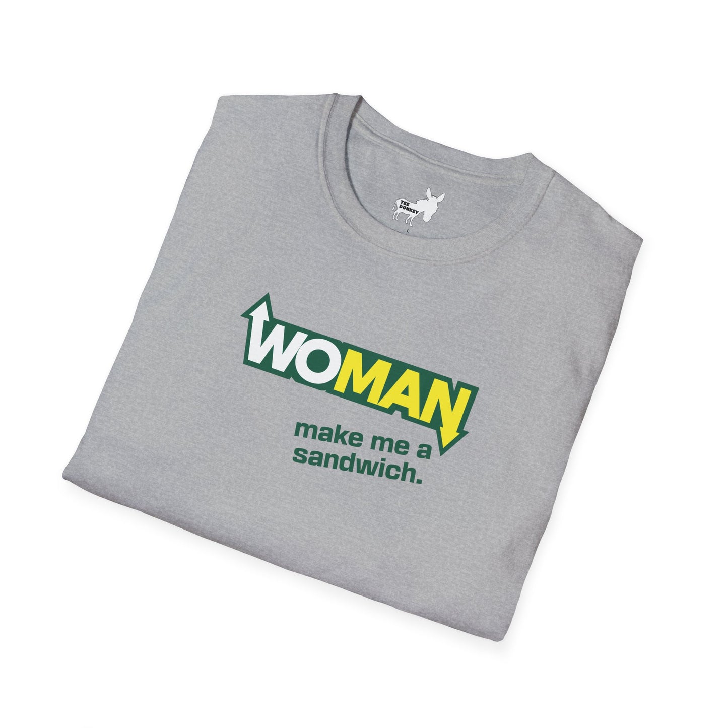WOMAN MAKE ME A SANDWICH T-Shirt
