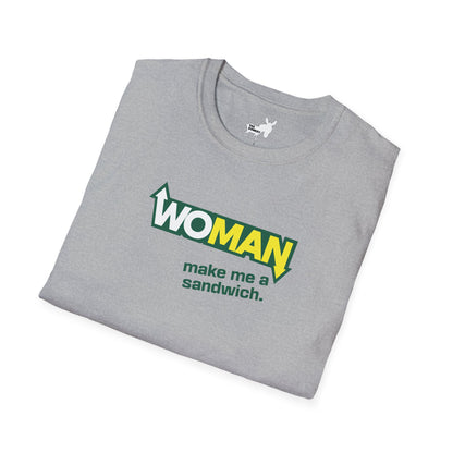 WOMAN MAKE ME A SANDWICH T-Shirt