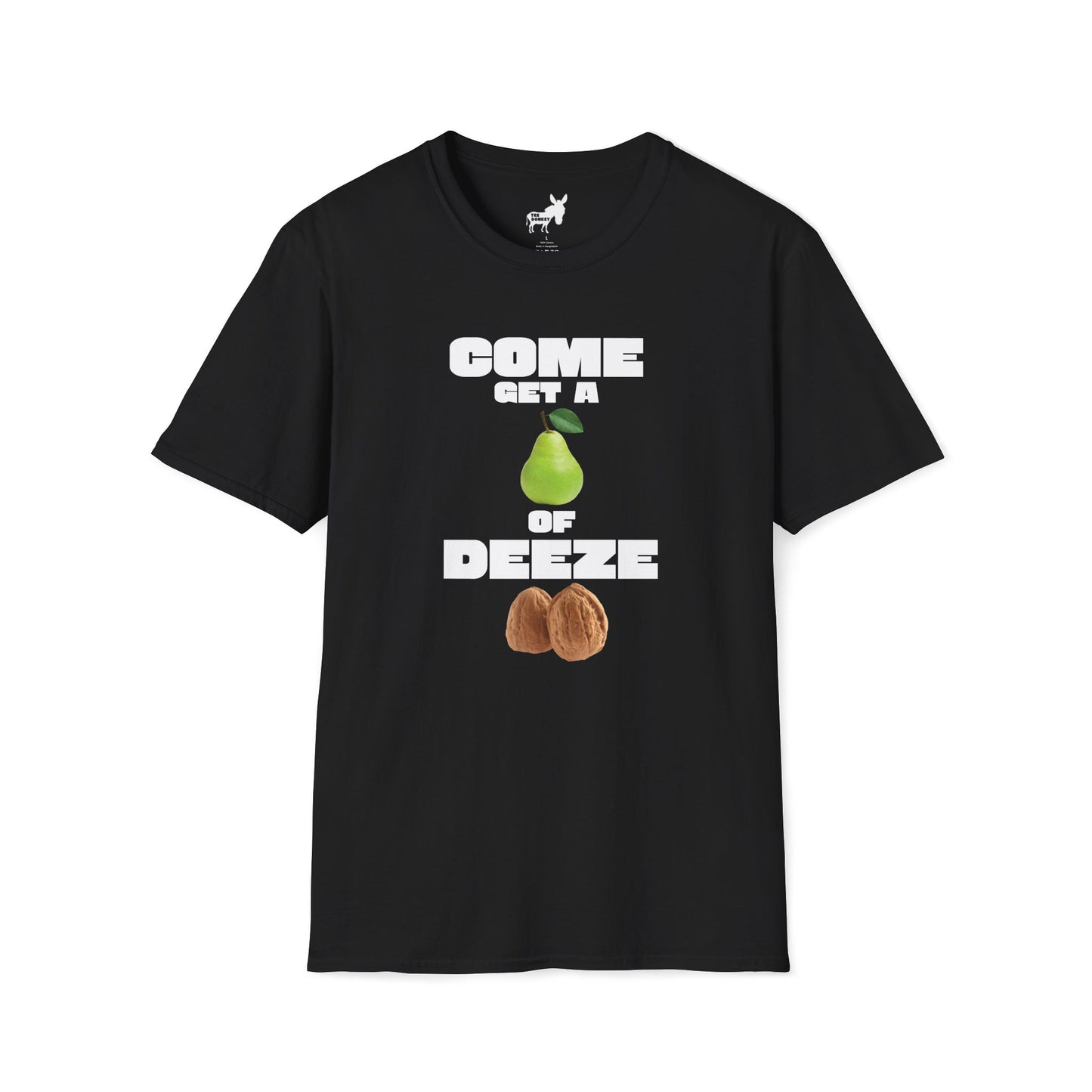 COME GET A PEAR OF DEEZE NUTS T-Shirt