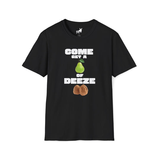 COME GET A PEAR OF DEEZE NUTS T-Shirt
