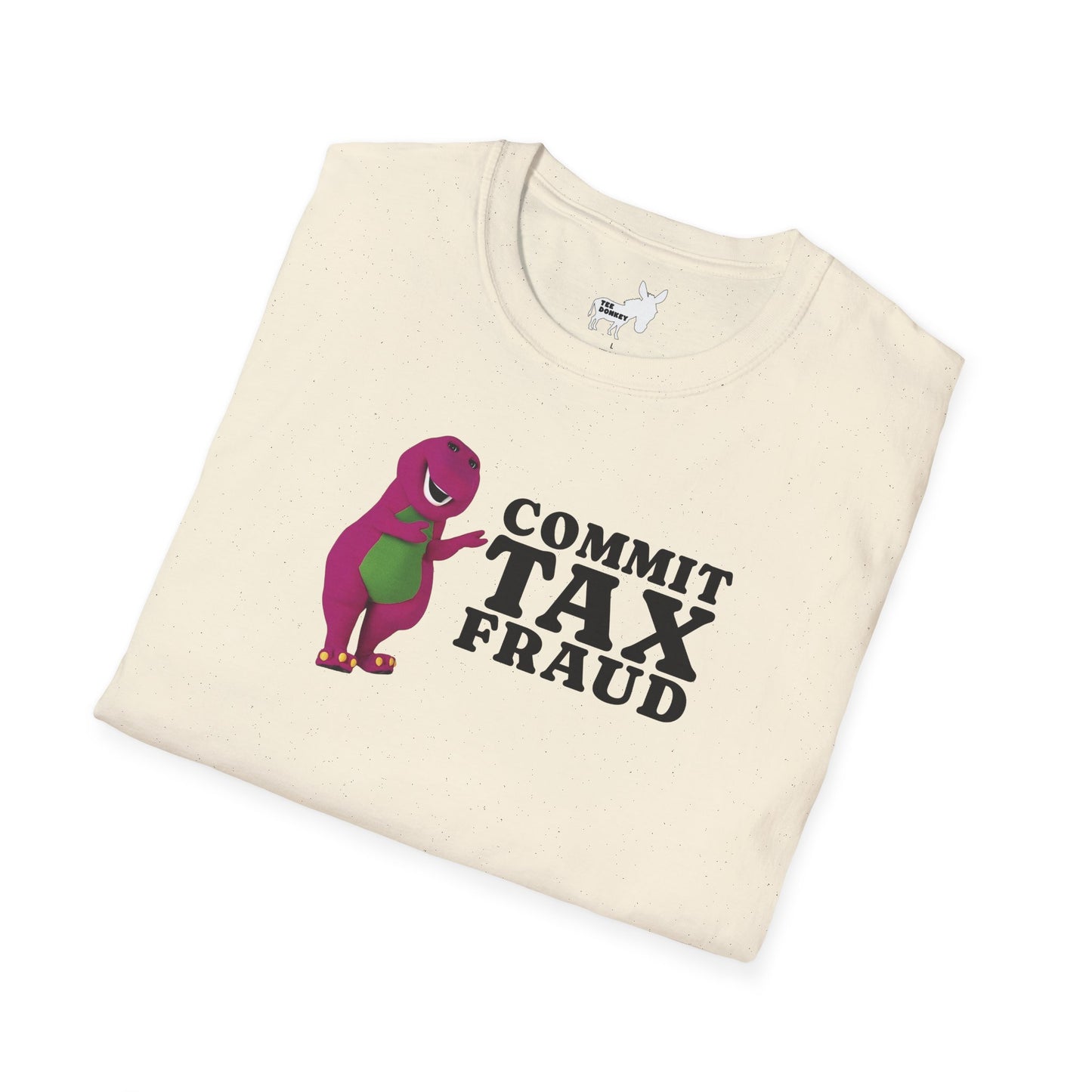 COMMIT TAX FRAUD - T-Shirt