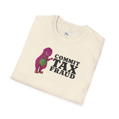 COMMIT TAX FRAUD - T-Shirt