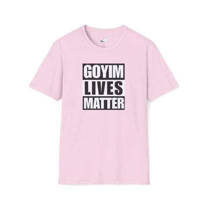GOYIM LIVES MATTER T-Shirt
