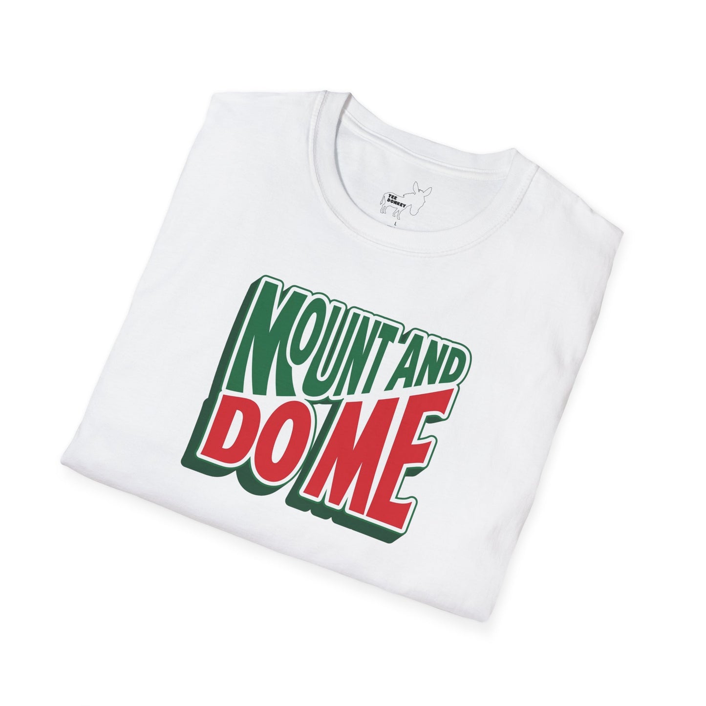 MOUNT AND DO ME - T-Shirt