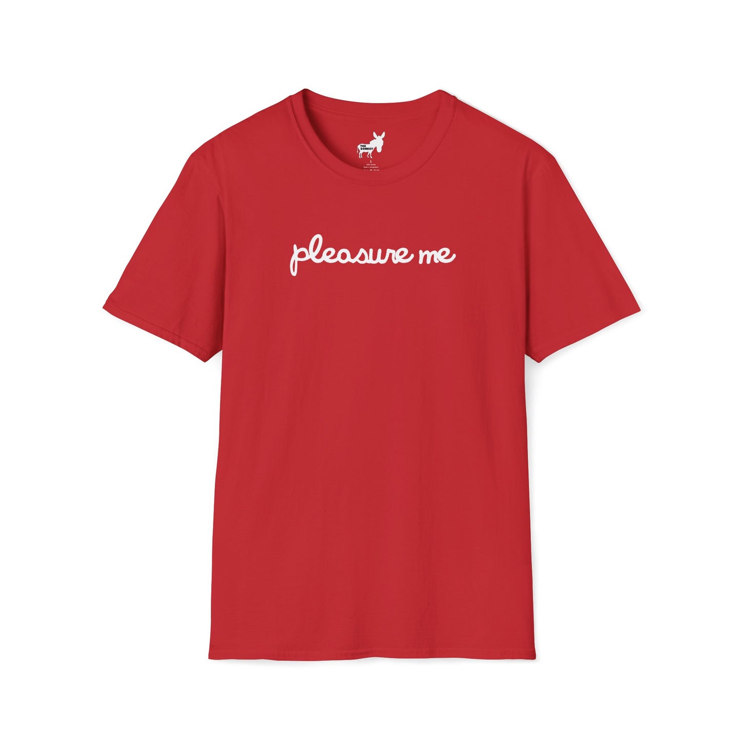 pleasure me T-Shirt