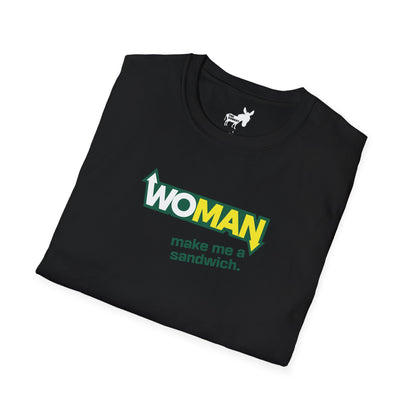 WOMAN MAKE ME A SANDWICH T-Shirt