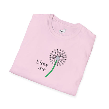 BLOW ME - DANDELINE T-Shirt
