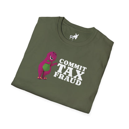 COMMIT TAX FRAUD - T-Shirt