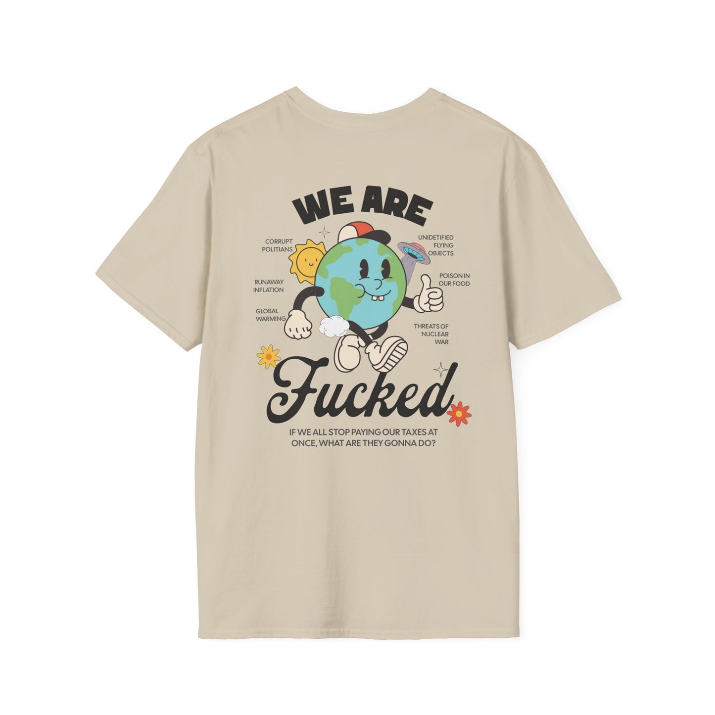 WE ARE FUCKED T-Shirt