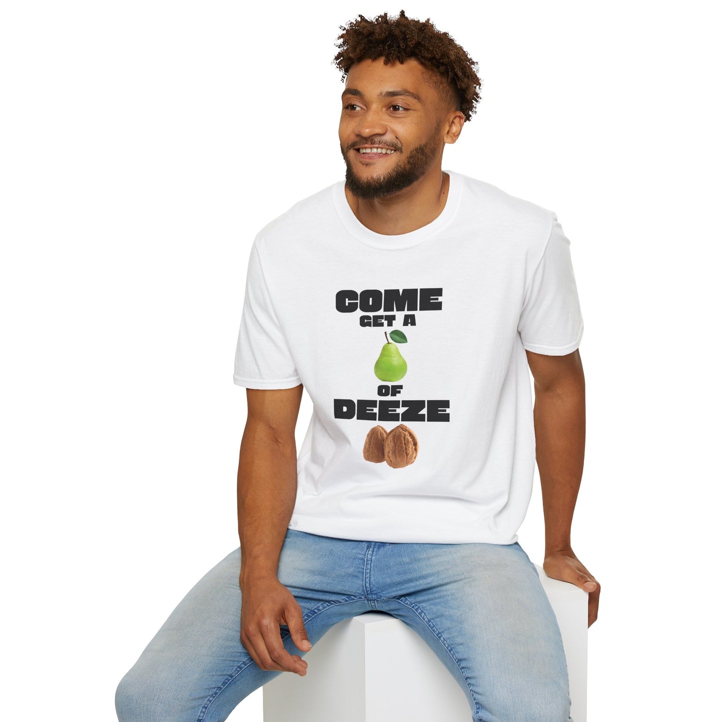 COME GET A PEAR OF DEEZE NUTS T-Shirt