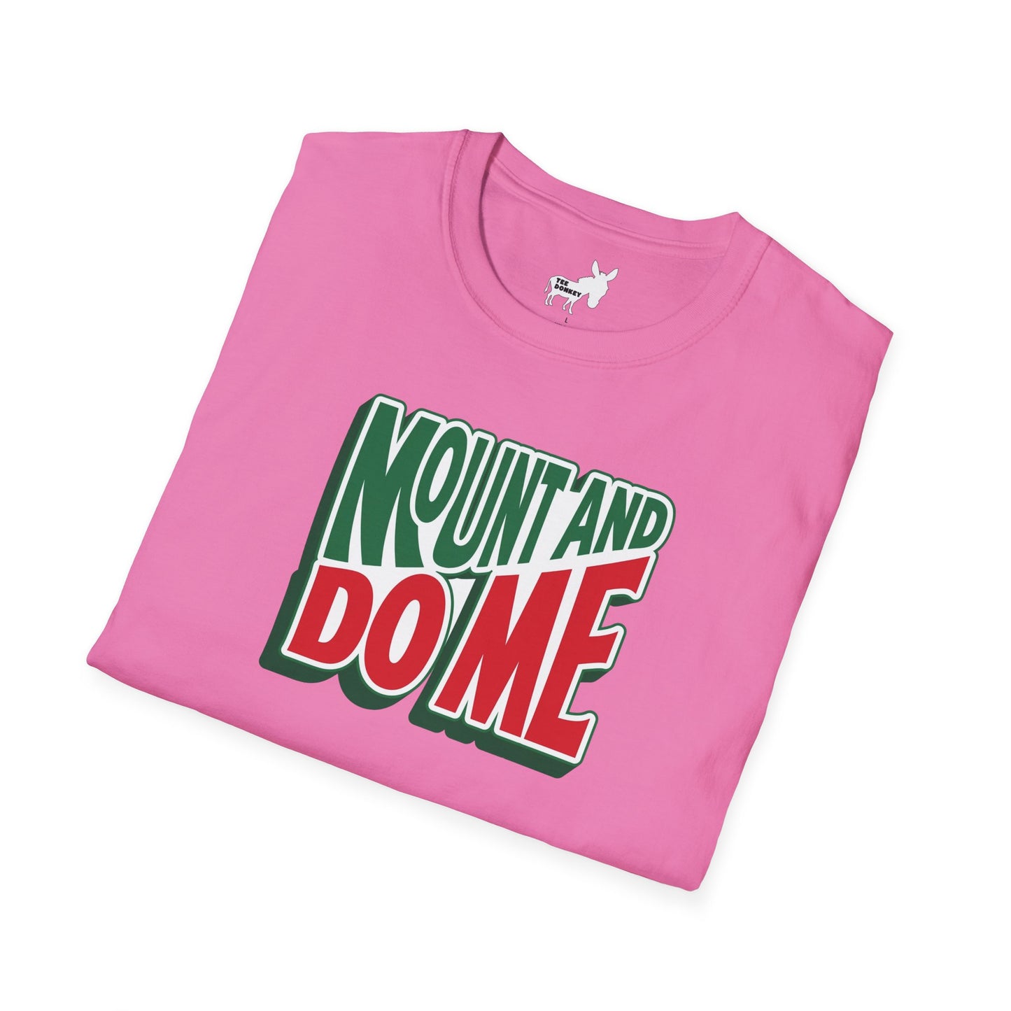MOUNT AND DO ME - T-Shirt