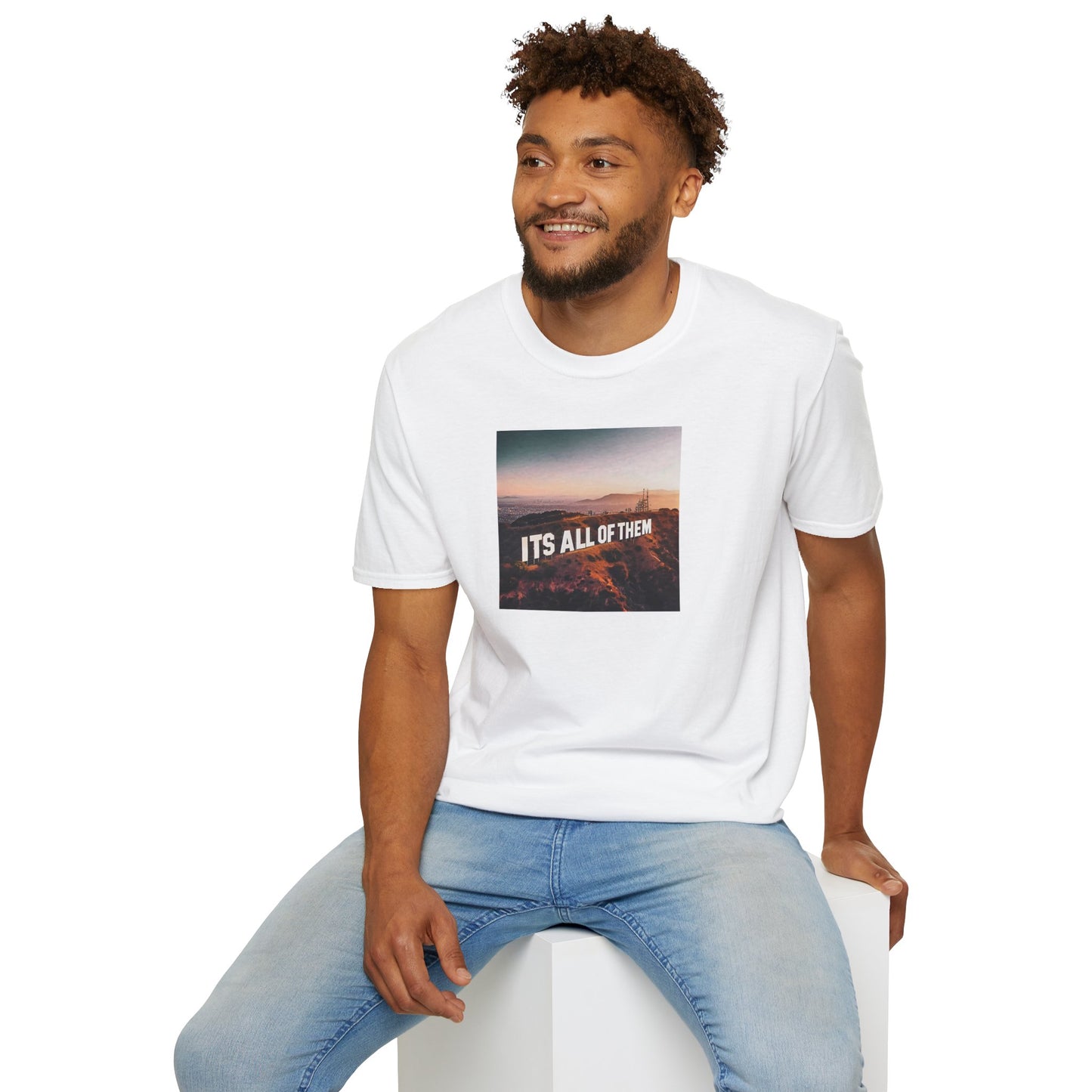 IT'S ALL OF THEM - HOLLYWOOD SIGN - T-Shirt