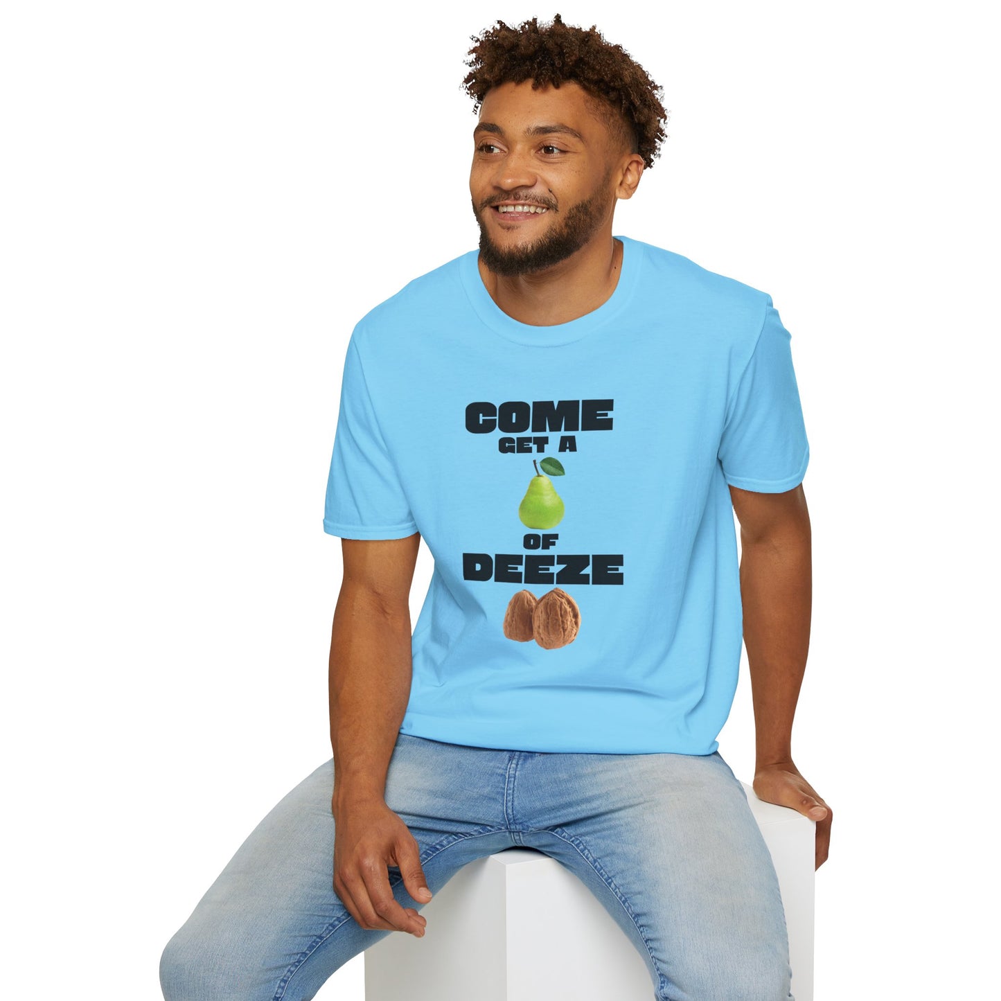 COME GET A PEAR OF DEEZE NUTS T-Shirt