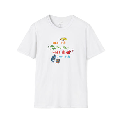 ONE FISH, TWO FISH, RED FISH, JEW FISH - T-Shirt