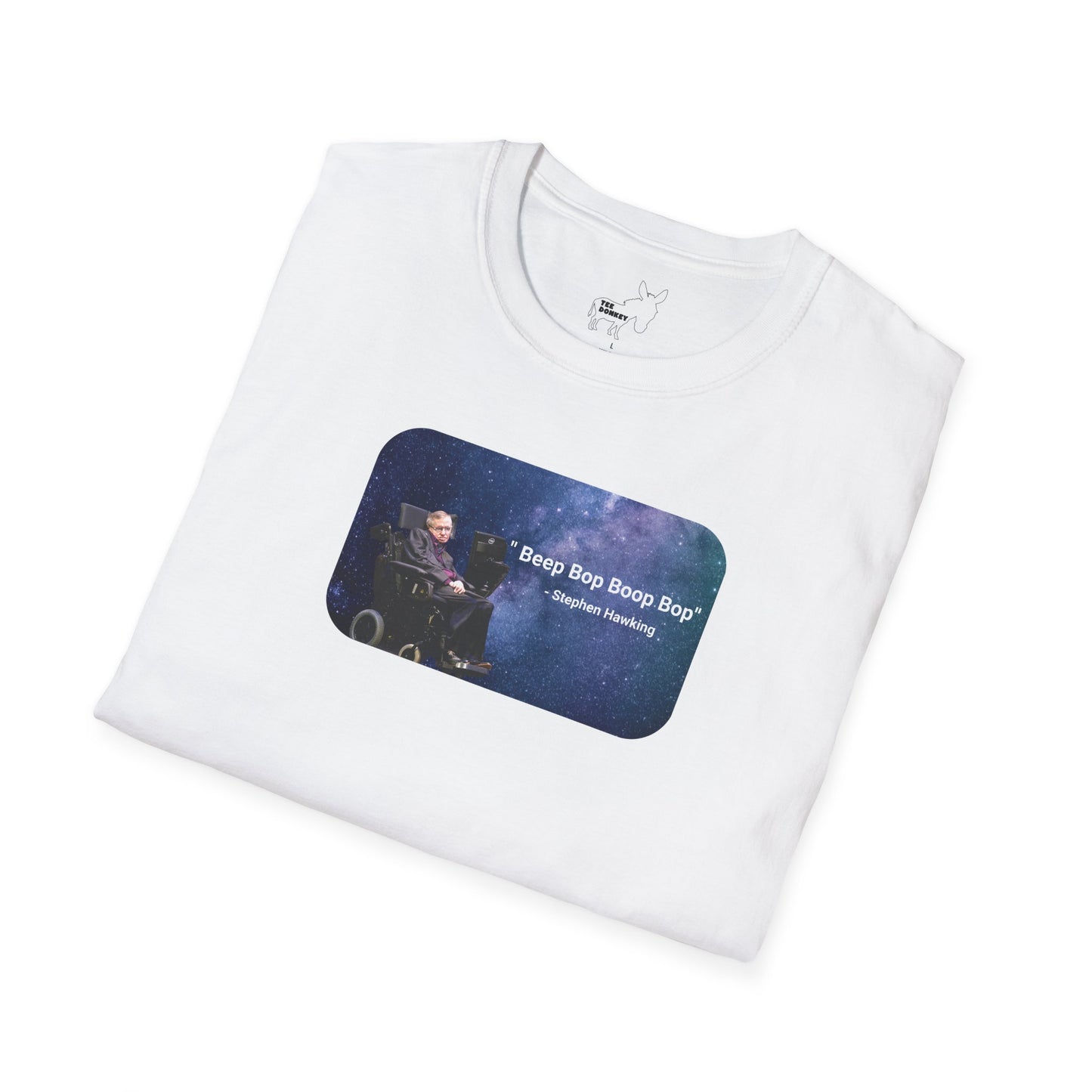 "Beep Bop Boop Bop" - Stephen Hawking T-Shirt