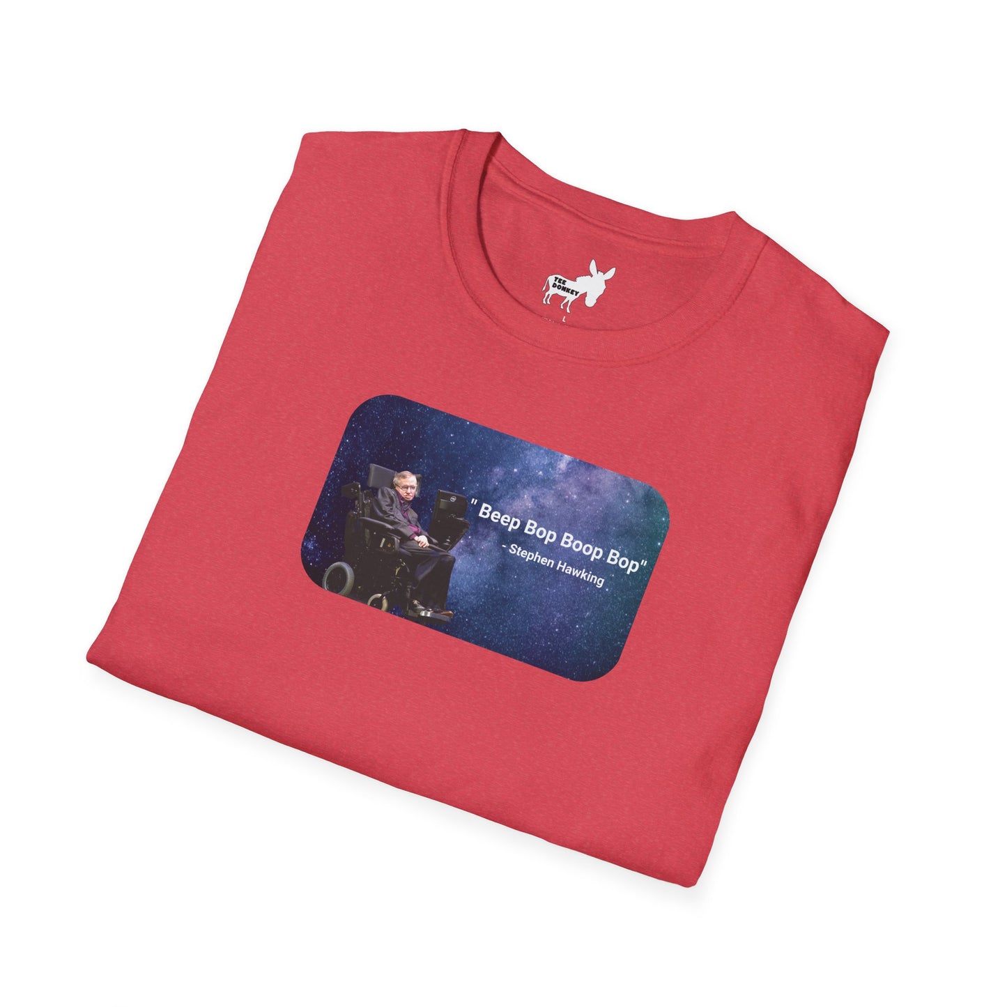 "Beep Bop Boop Bop" - Stephen Hawking T-Shirt