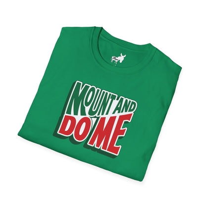 MOUNT AND DO ME - T-Shirt