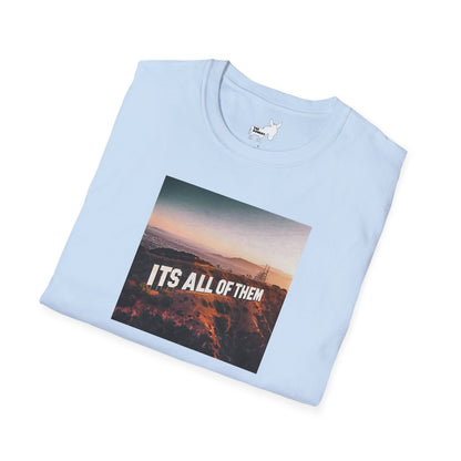 IT'S ALL OF THEM - HOLLYWOOD SIGN - T-Shirt