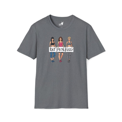 EAT MOR PUSSY T-Shirt
