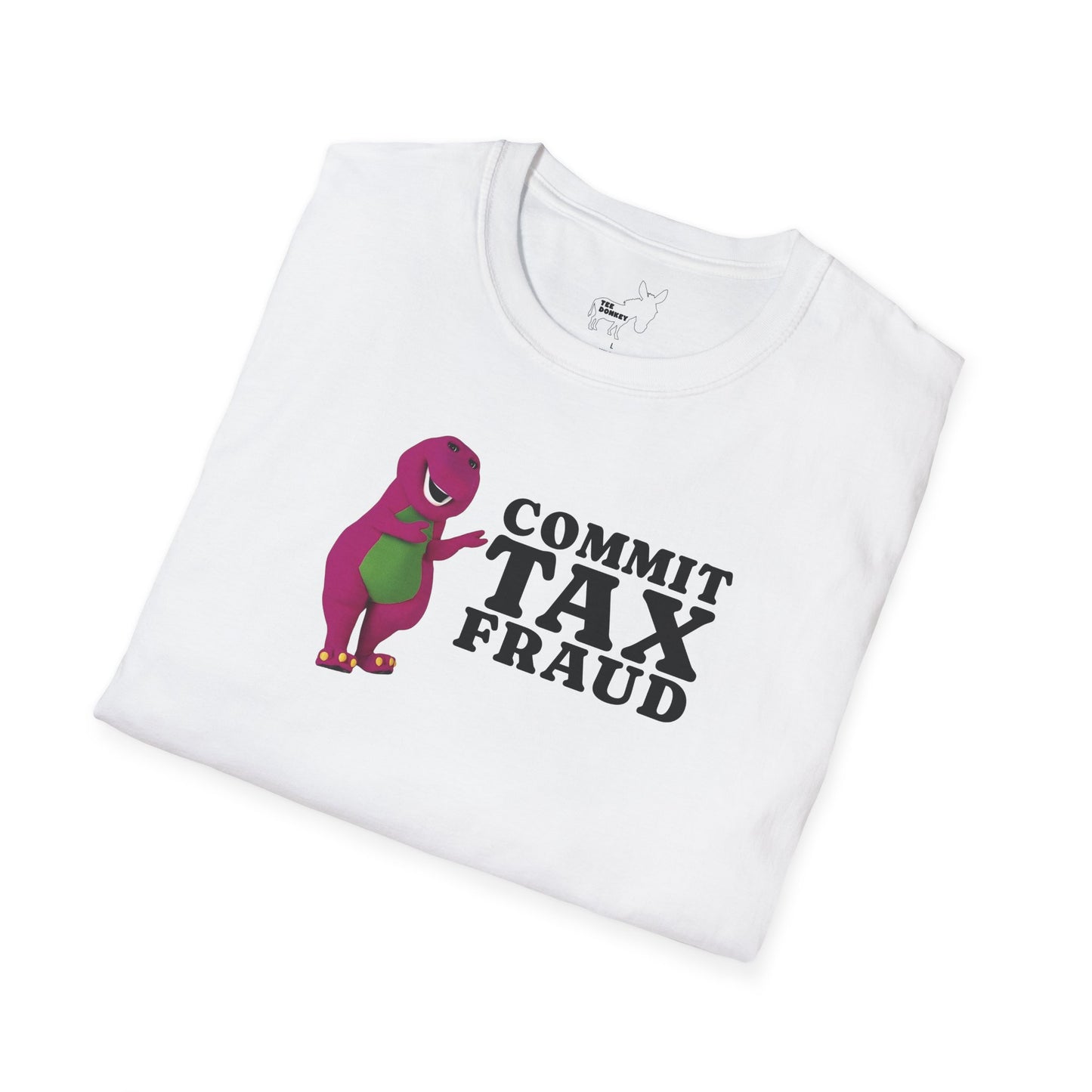 COMMIT TAX FRAUD - T-Shirt