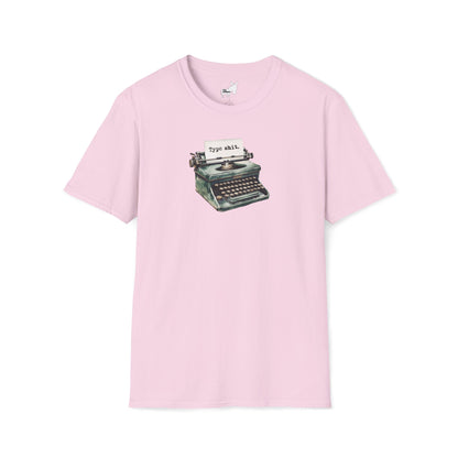Type shit. T-Shirt