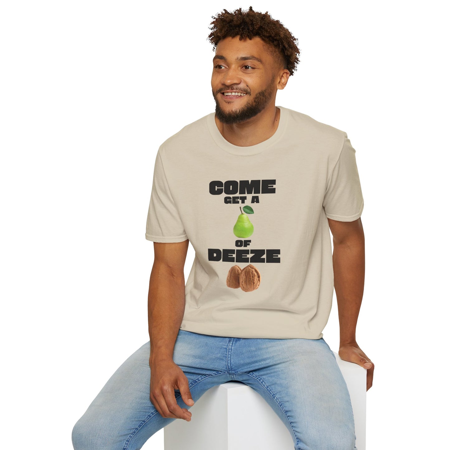 COME GET A PEAR OF DEEZE NUTS T-Shirt